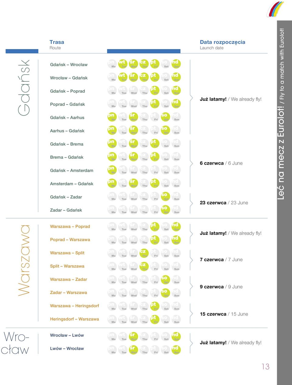 / Fly to a match with Eurolot! Zadar Gdańsk Warszawa Warszawa Poprad Poprad Warszawa Warszawa Split Split Warszawa Warszawa Zadar Zadar Warszawa Już latamy!
