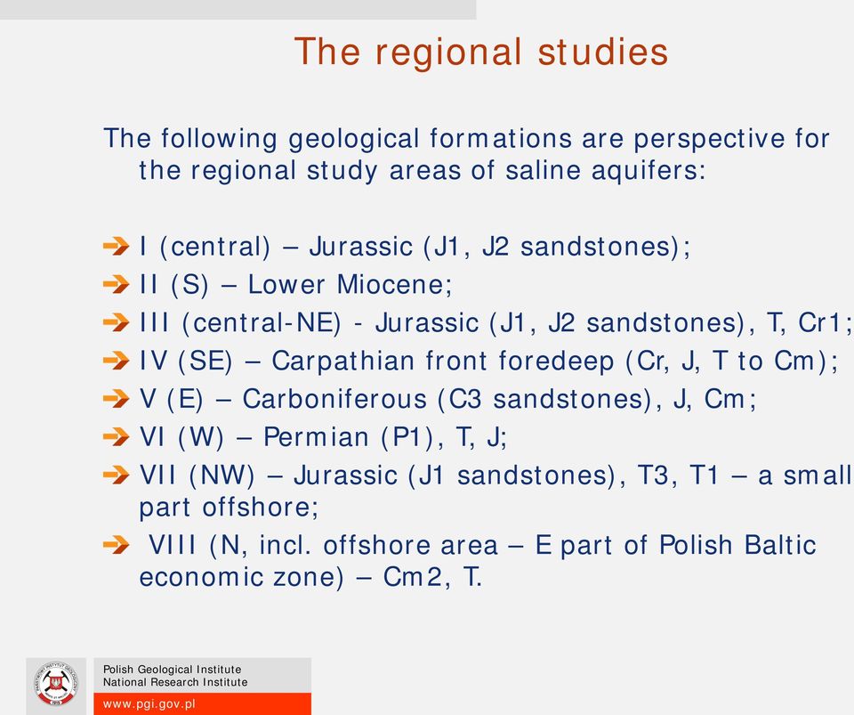 Carpathian front foredeep (Cr, J, T to Cm); V (E) Carboniferous (C3 sandstones), J, Cm; VI (W) Permian (P1), T, J; VII (NW)