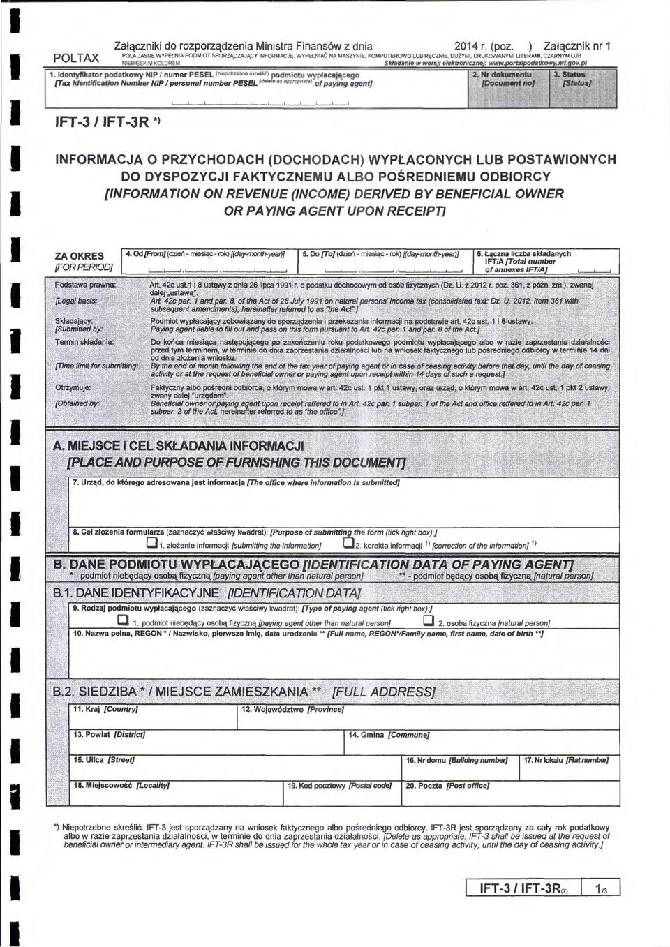 ldentyfikator podatkowy NP numer 1 oodmiotu wyplacajotcego {Tax dentification Number NP personal number PESEL (dolofo as appropriato) of paying agent] 1FT -3 /1FT -3R * NFORMACJA 0 PRZYCHODACH