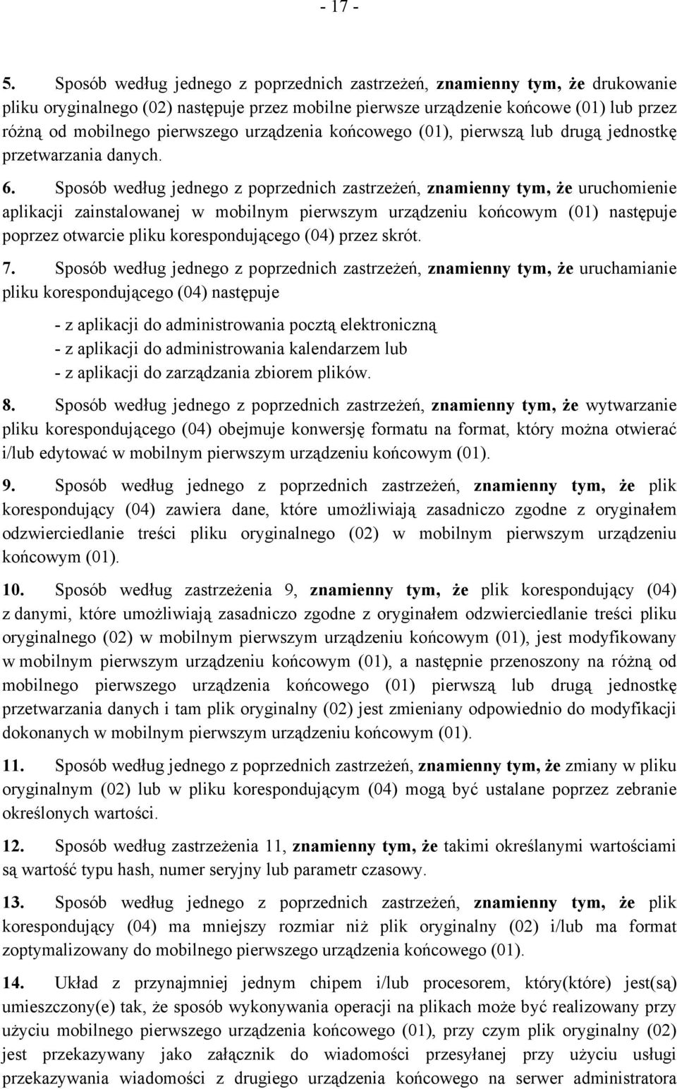 urządzenia końcowego (01), pierwszą lub drugą jednostkę przetwarzania danych. 6.