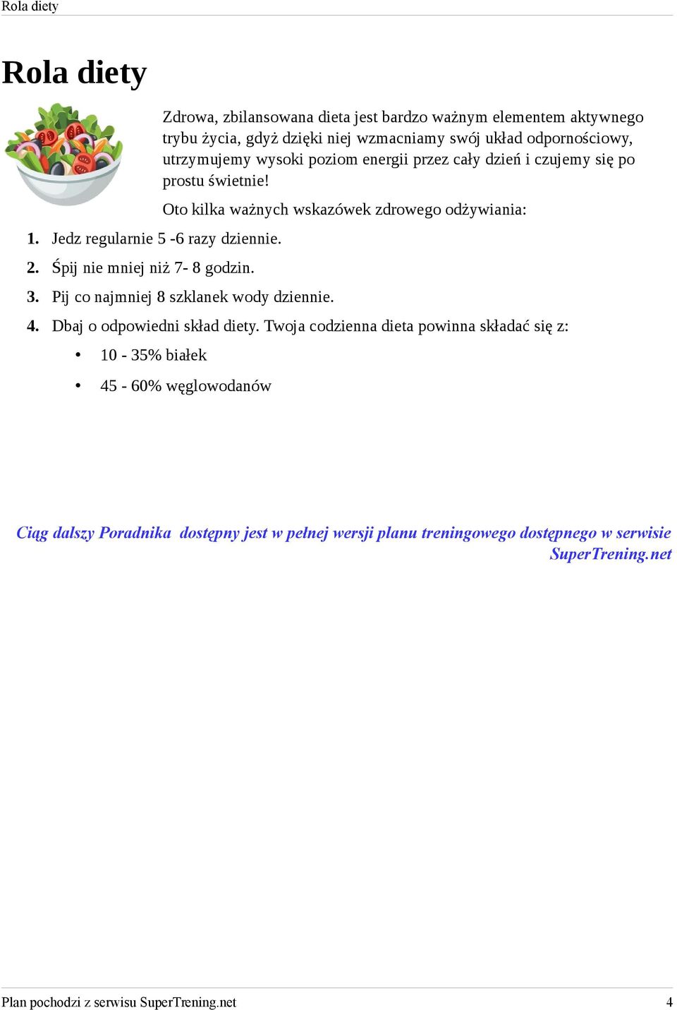 energii przez cały dzień i czujemy się po prostu świetnie! Oto kilka ważnych wskazówek zdrowego odżywiania: 3. Pij co najmniej 8 szklanek wody dziennie. 4.