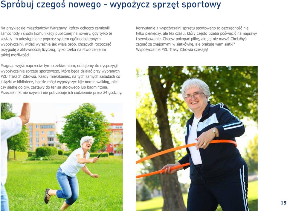 Korzystanie z wypożyczalni sprzętu sportowego to oszczędność nie tylko pieniędzy, ale też czasu, który często trzeba poświęcić na naprawy i serwisowanie. Chcesz pokopać piłkę, ale jej nie masz?