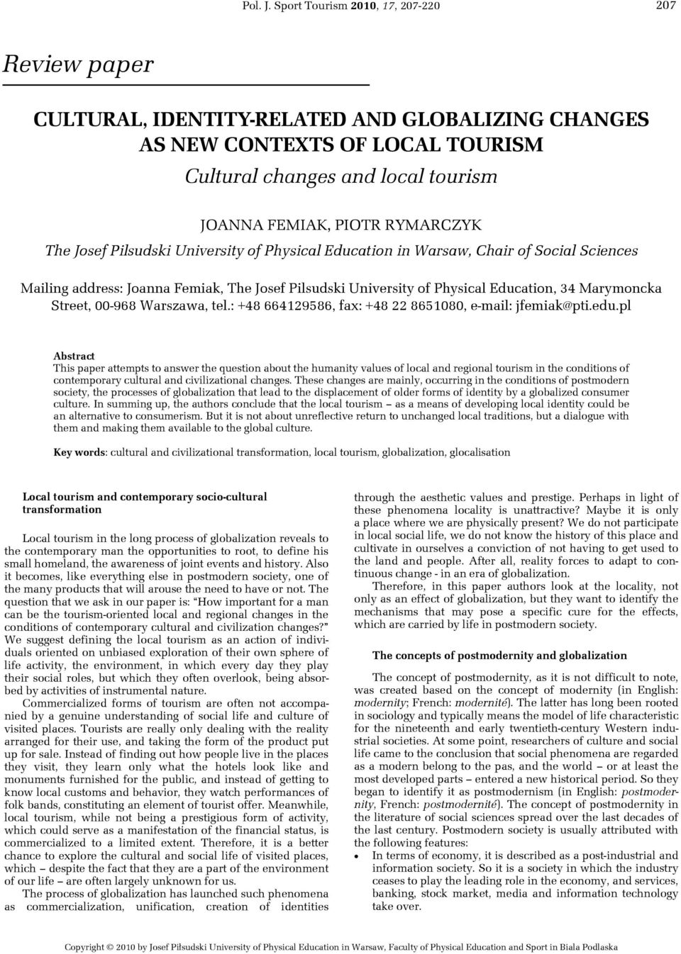 The Josef Pilsudski University of Physical Education in Warsaw, Chair of Social Sciences Mailing address: Joanna Femiak, The Josef Pilsudski University of Physical Education, 34 Marymoncka Street,