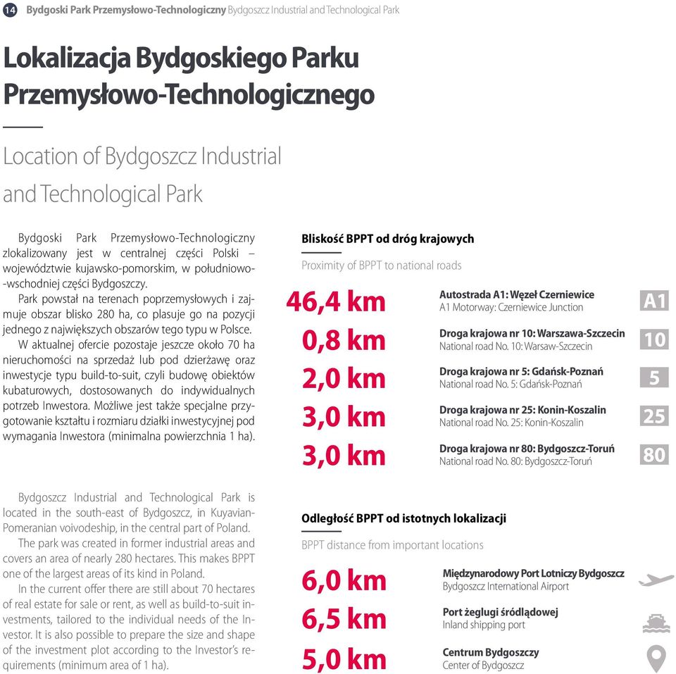 Park powstał na terenach poprzemysłowych i zajmuje obszar blisko 280 ha, co plasuje go na pozycji jednego z największych obszarów tego typu w Polsce.