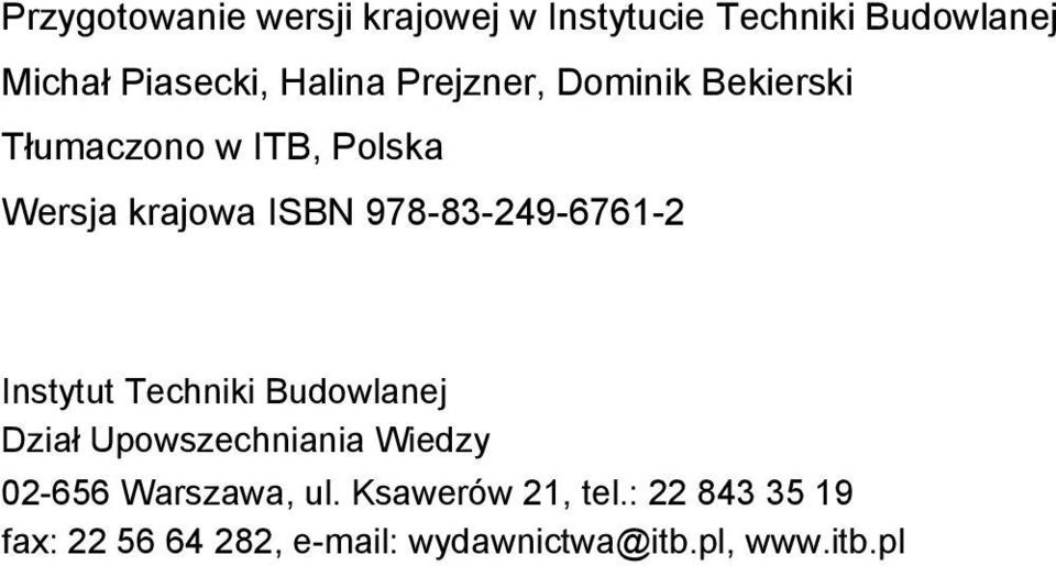 978-83-249-6761-2 Instytut Techniki Budowlanej Dział Upowszechniania Wiedzy 02-656