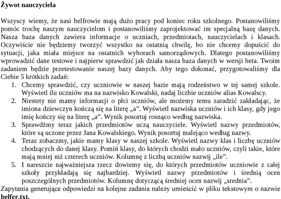 Oczywiście nie będziemy tworzyć wszystko na ostatnią chwilę, bo nie chcemy dopuścić do sytuacji, jaka miała miejsce na ostatnich wyborach samorządowych.