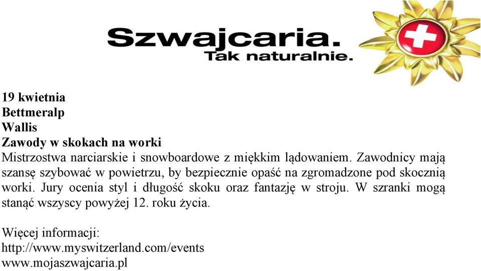 Zawodnicy mają szansę szybować w powietrzu, by bezpiecznie opaść na zgromadzone pod skocznią worki.