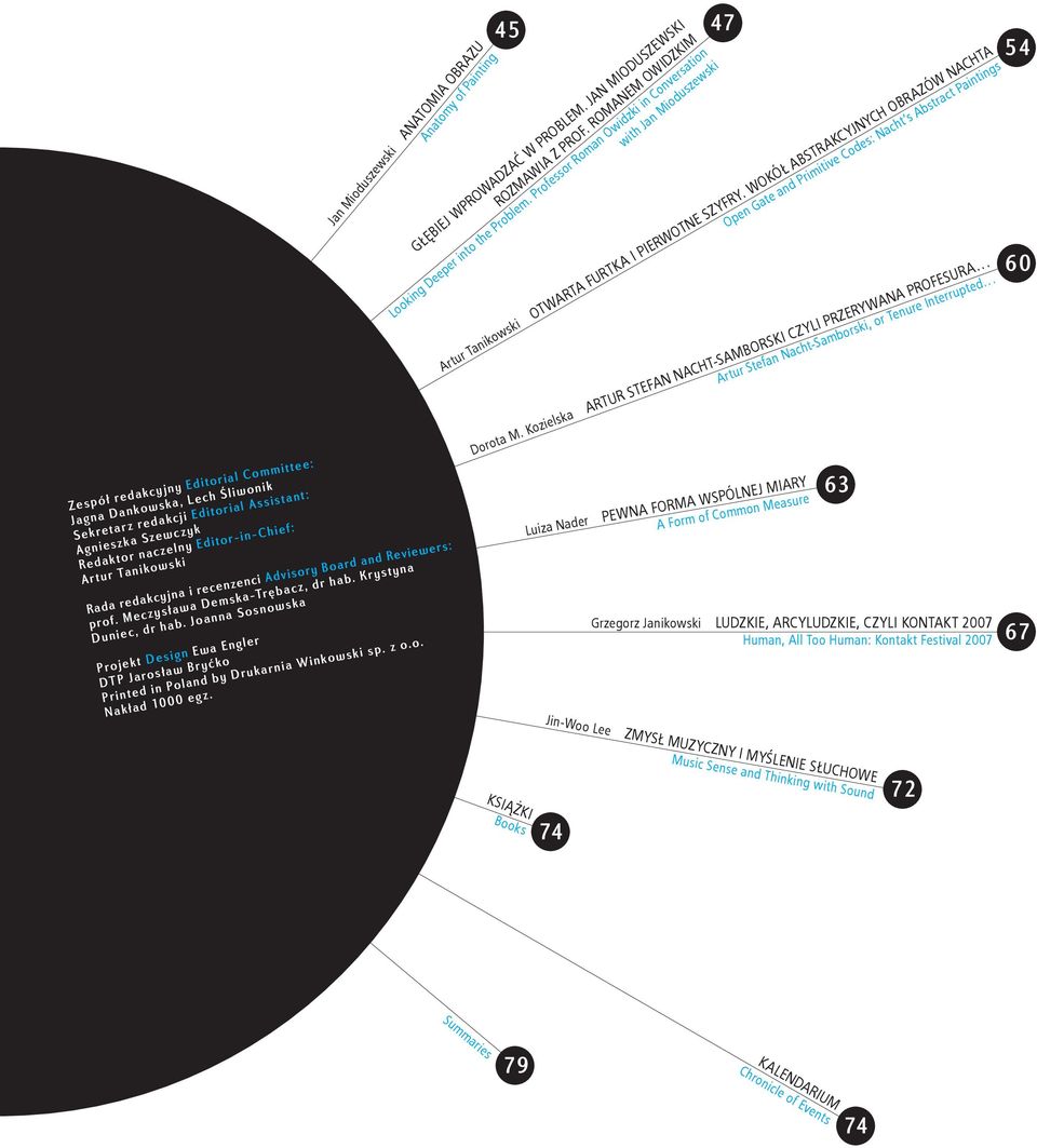 Joanna Sosnowska Projekt Design Ewa Engler DTP Jarosław Bryćko Printed in Poland by Drukarnia Winkowski sp. z o.o. Nakład 1000 egz. 45 47 GŁĘBIEJ WPROWADZAĆ W PROBLEM.