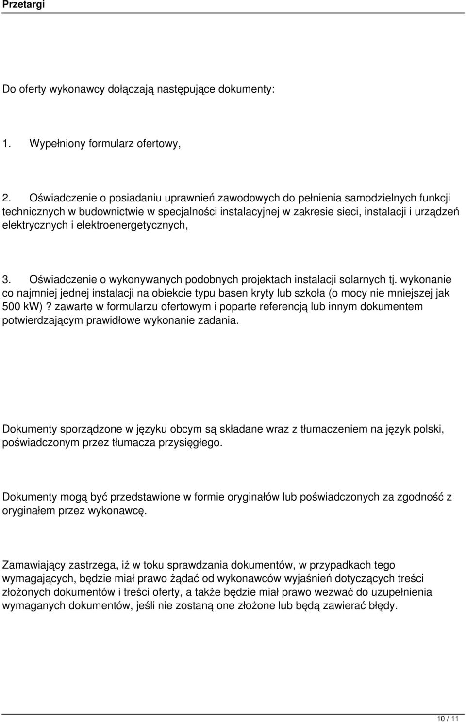 elektroenergetycznych, 3. Oświadczenie o wykonywanych podobnych projektach instalacji solarnych tj.