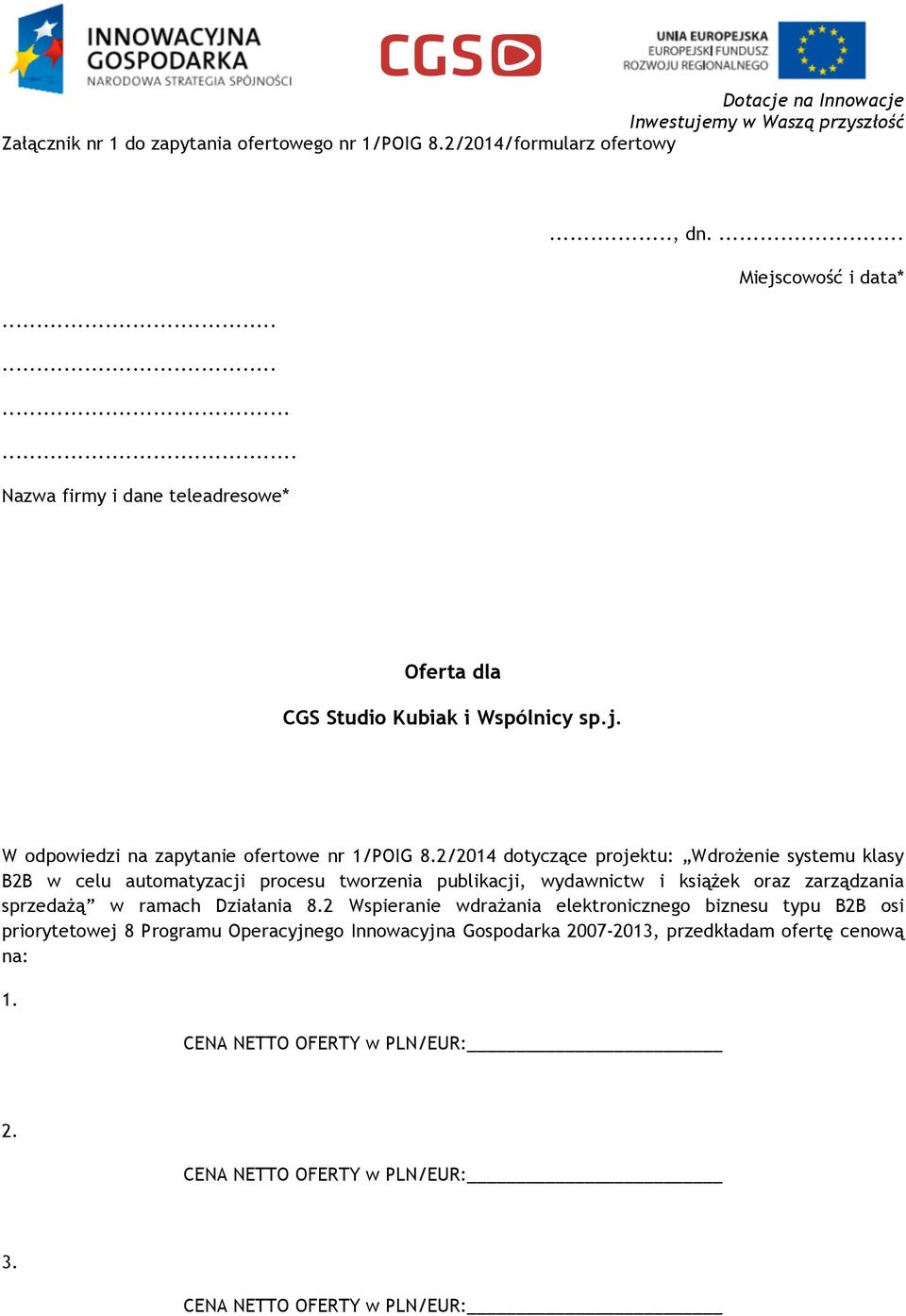 2/2014 dotyczące projektu: Wdrożenie systemu klasy B2B w celu automatyzacji procesu tworzenia publikacji, wydawnictw i książek oraz zarządzania sprzedażą w ramach