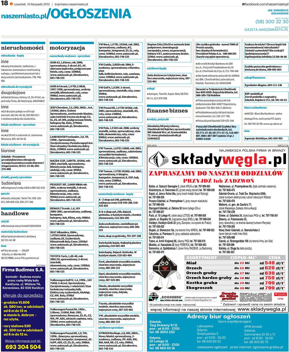 796-796- 596 mieszkaniadowynajęcia dwupokojowe agdańskosowa, Heleny15, 54i47m2, na potrzebyfirmy, dblokalizacja. 606394810 inne agd-brzeźnopokojewwillinad morzem.