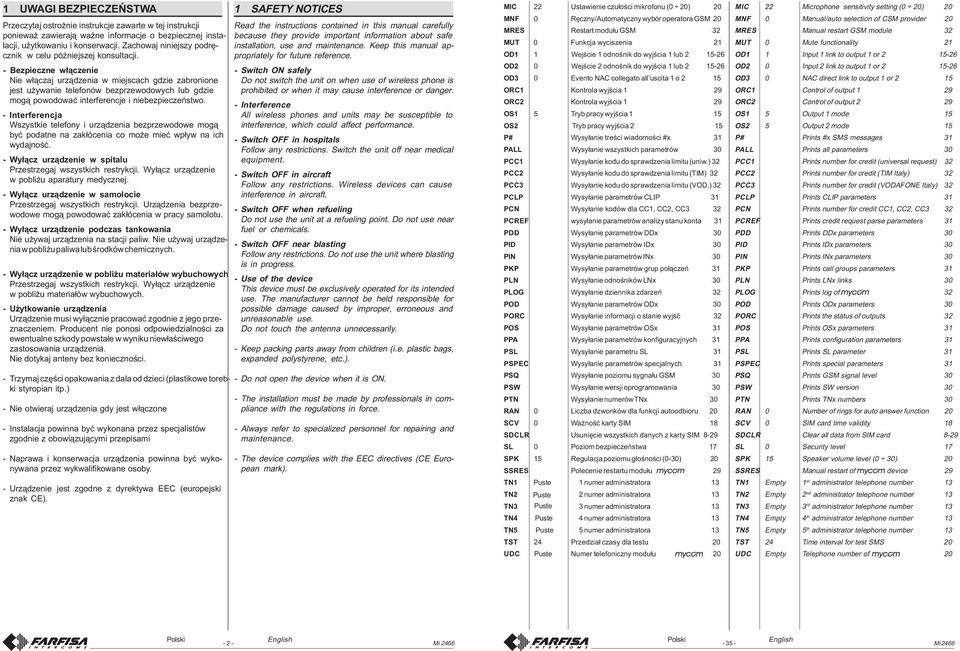 - Bezpieczne w³¹czenie Nie w³¹czaj urz¹dzenia w miejscach gdzie zabronione jest u ywanie telefonów bezprzewodowych lub gdzie mog¹ powodowaæ interferencje i niebezpieczeñstwo.