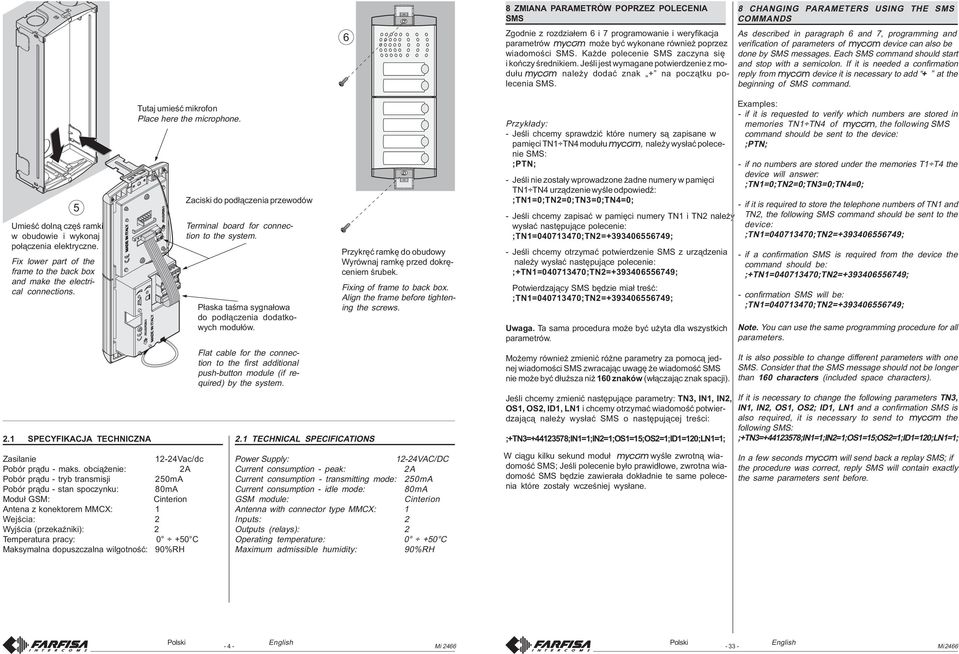 8 CHANGING PARAMETERS USING THE COMMANDS As described in paragraph 6 and 7, programming and verification of parameters of device can also be done by messages.