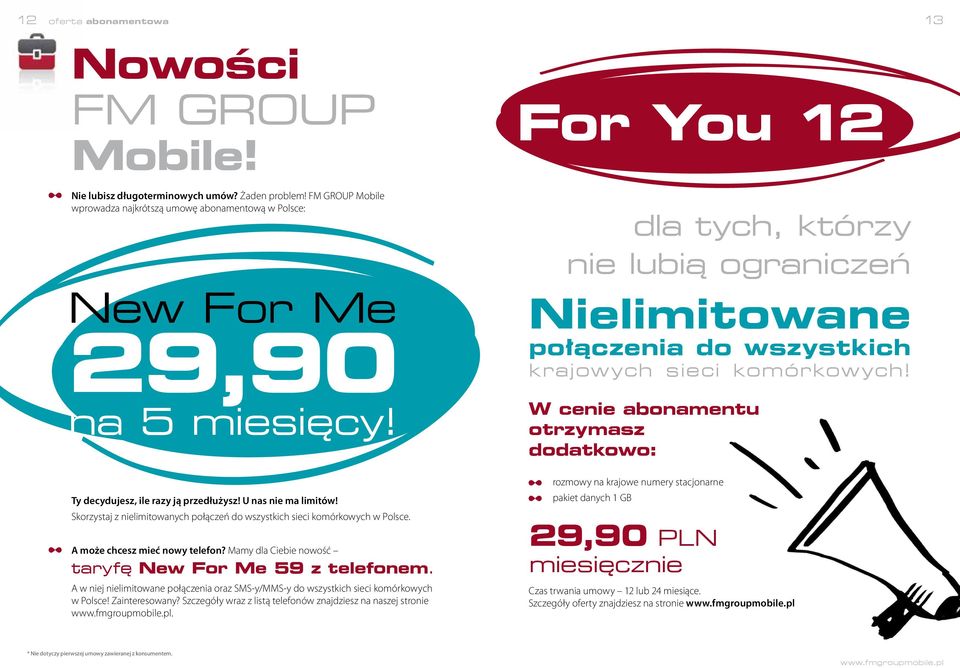 Mamy dla Ciebie nowość taryfę New For Me 59 z telefonem. A w niej nielimitowane połączenia oraz SMS-y/MMS-y do wszystkich sieci komórkowych w Polsce! Zainteresowany?