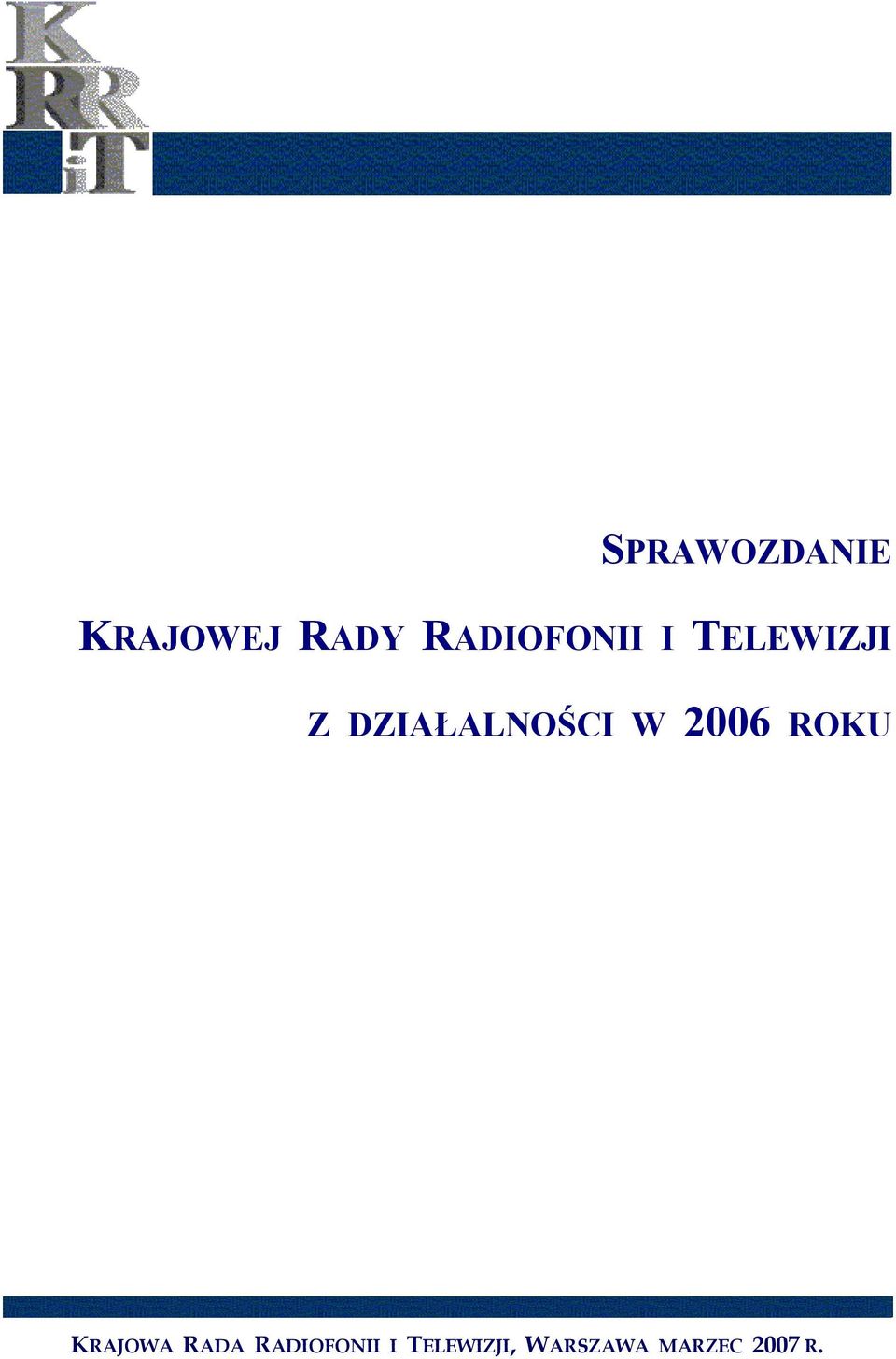 DZIAŁALNOŚCI W 2006 ROKU KRAJOWA