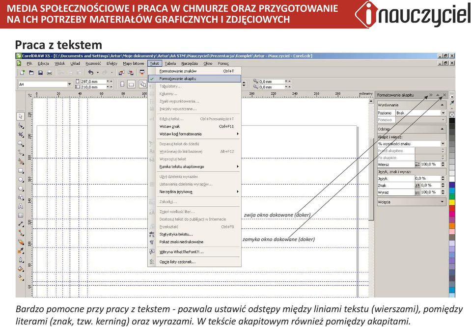 odstępy mędzy lnam tekstu (werszam), pomędzy lteram (znak, tzw.