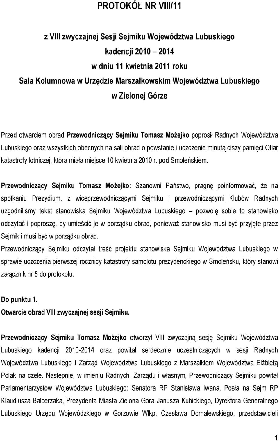 katastrofy lotniczej, która miała miejsce 10 kwietnia 2010 r. pod Smoleńskiem.