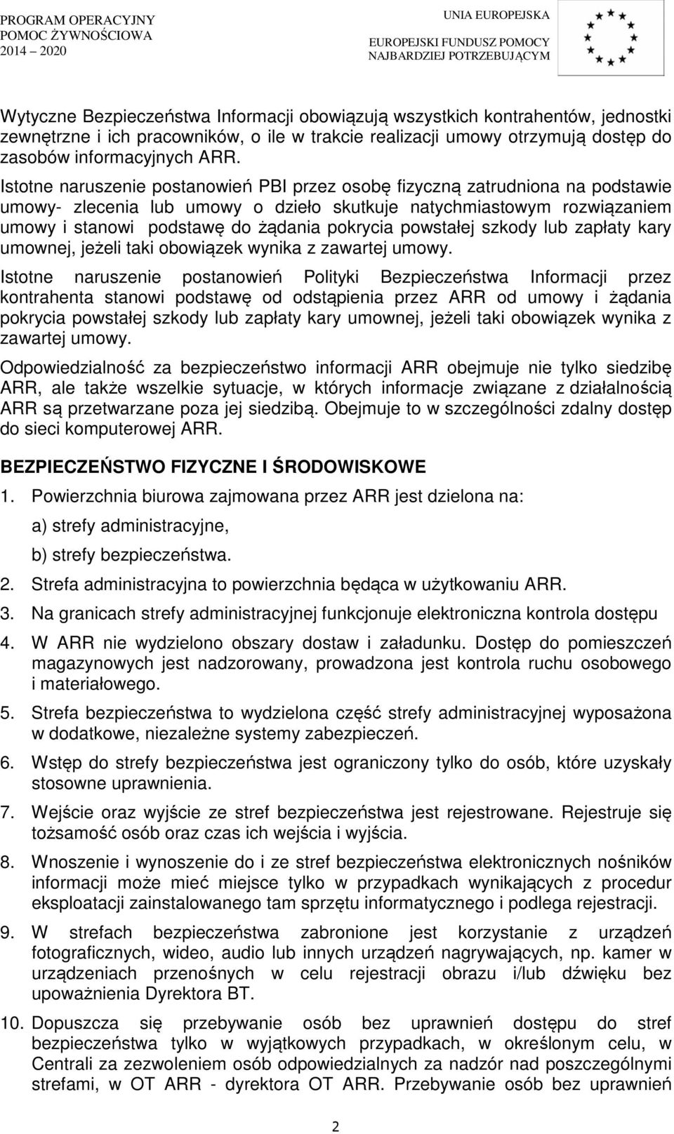 powstałej szkody lub zapłaty kary umownej, jeżeli taki obowiązek wynika z zawartej umowy.