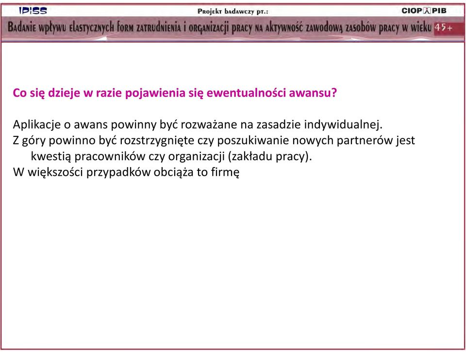 Z góry powinno być rozstrzygnięte czy poszukiwanie nowych partnerów jest