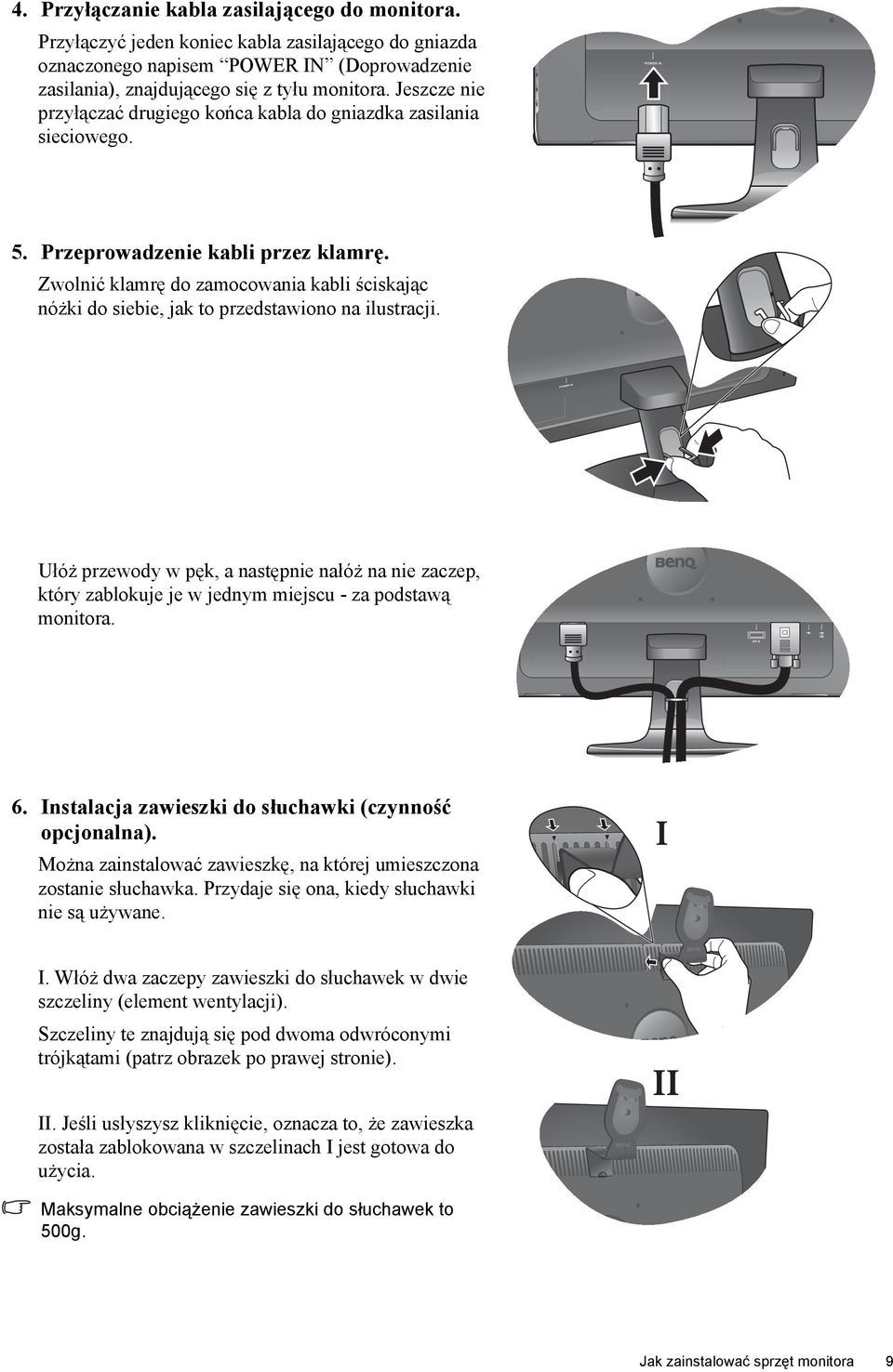 Zwolnić klamrę do zamocowania kabli ściskając nóżki do siebie, jak to przedstawiono na ilustracji.