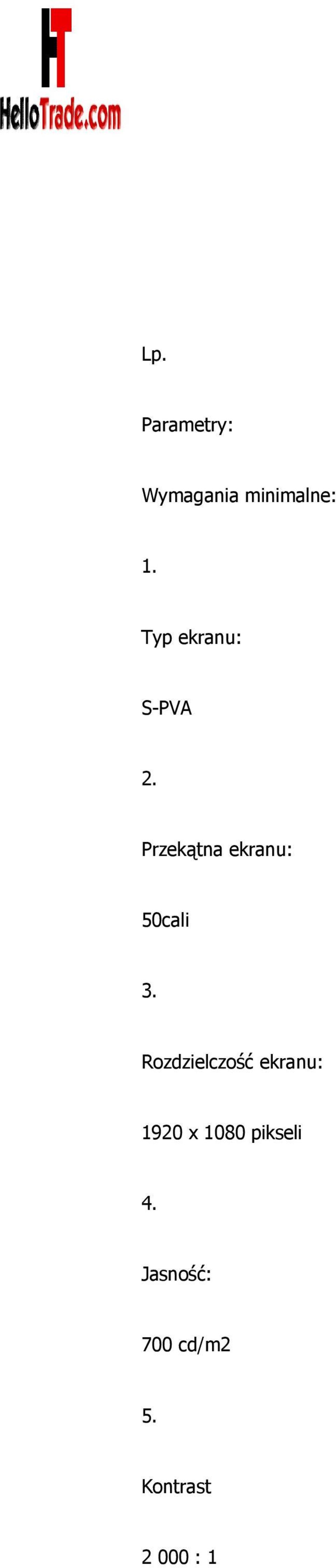 Przekątna ekranu: 50cali 3.