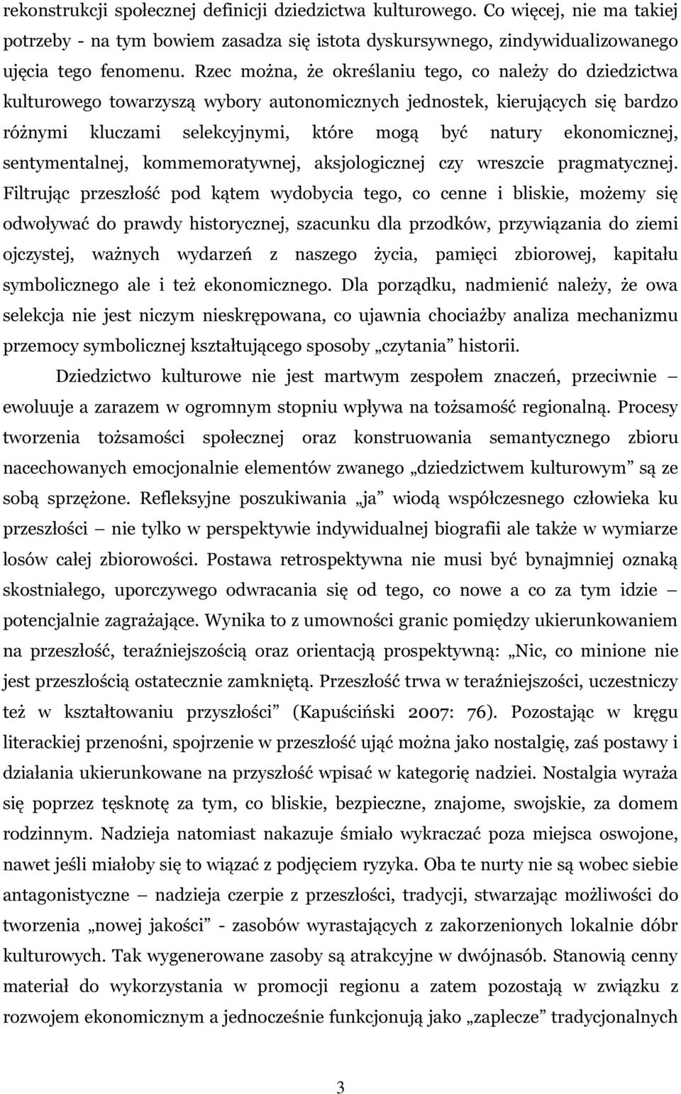 ekonomicznej, sentymentalnej, kommemoratywnej, aksjologicznej czy wreszcie pragmatycznej.