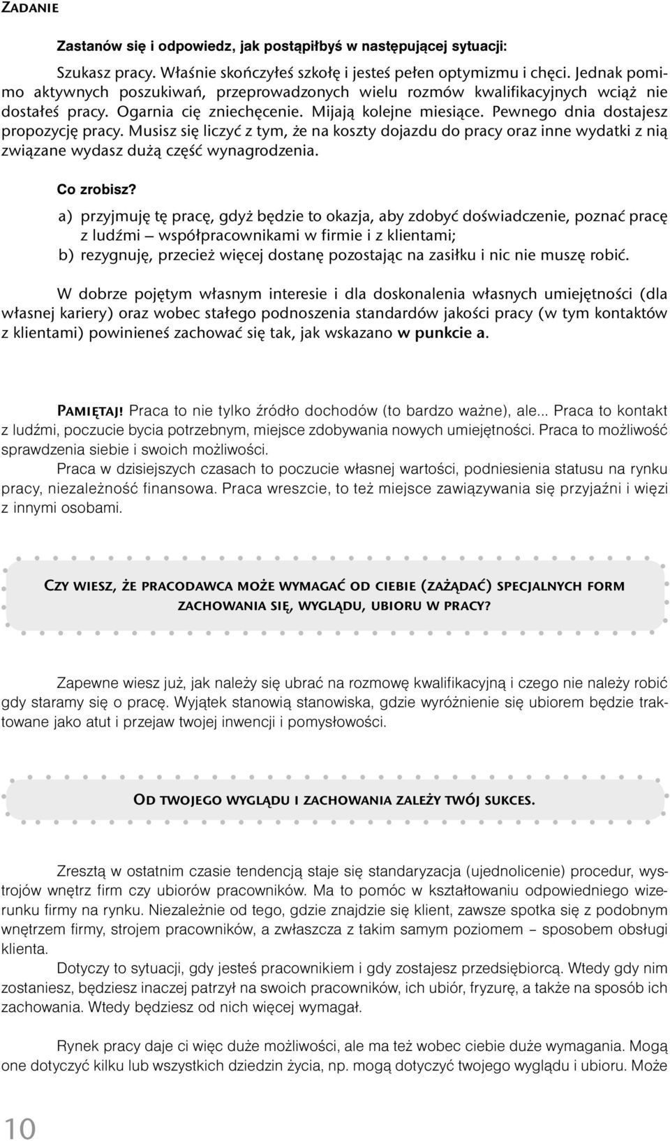 Musisz się liczyć z tym, że na koszty dojazdu do pracy oraz inne wydatki z nią związane wydasz dużą część wynagrodzenia. Co zrobisz?