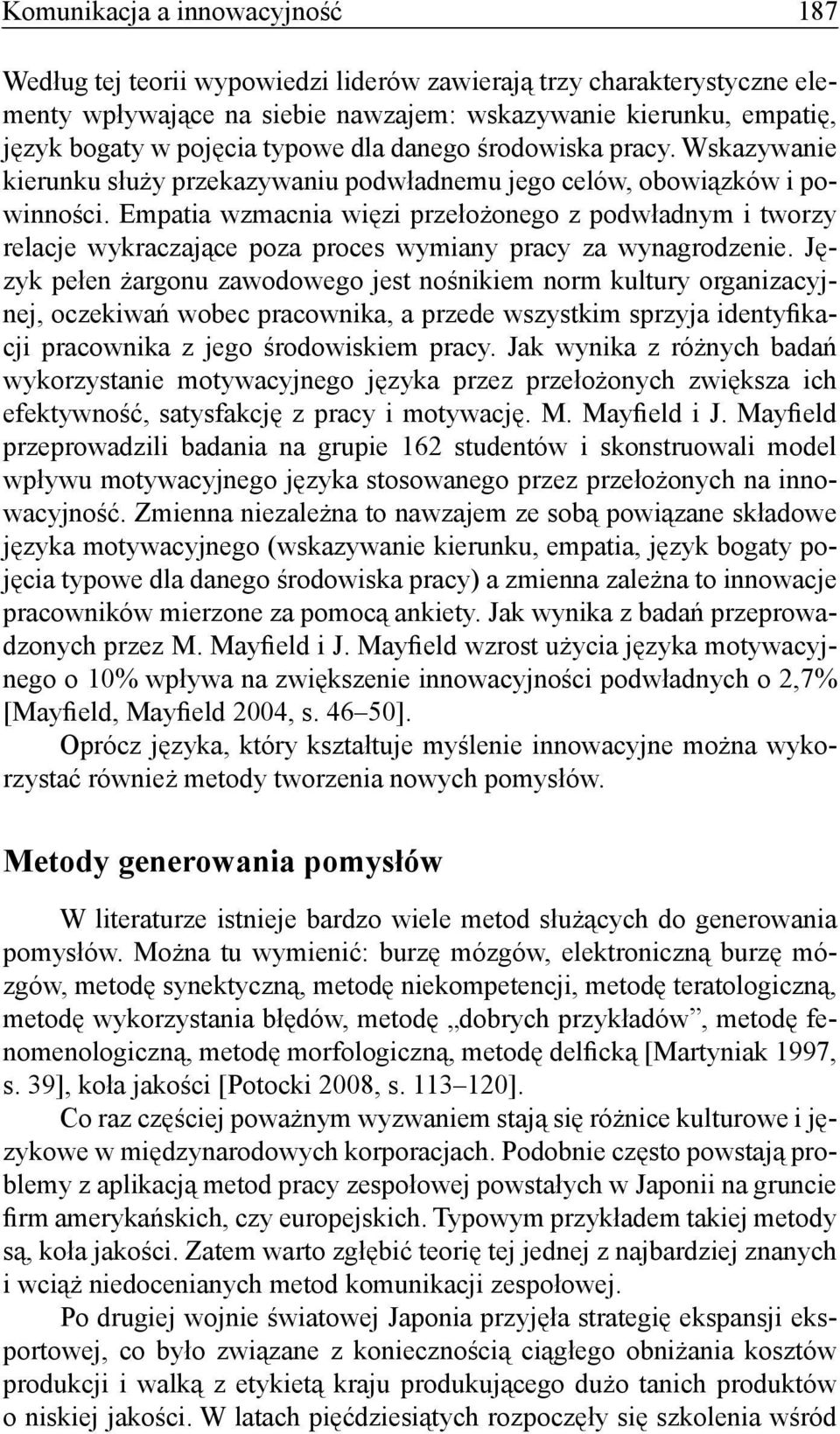 Empatia wzmacnia więzi przełożonego z podwładnym i tworzy relacje wykraczające poza proces wymiany pracy za wynagrodzenie.