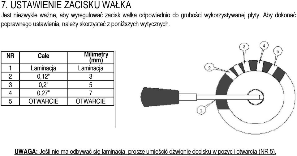 Aby dokonać poprawnego ustawienia, należy skorzystać z poniższych wytycznych.