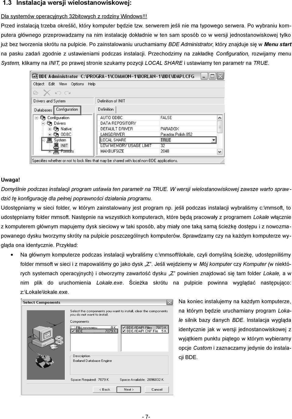 Po zainstalowaniu uruchamiamy BDE Administrator, który znajduje się w Menu start na pasku zadań zgodnie z ustawieniami podczas instalacji.