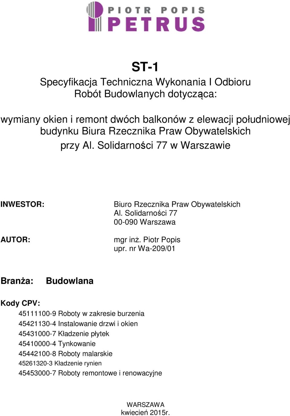 Solidarności 77 00-090 Warszawa mgr inż. Piotr Popis upr.