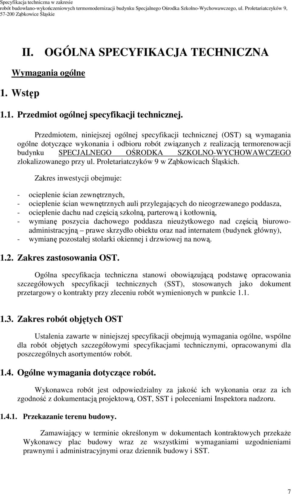 SZKOLNO-WYCHOWAWCZEGO zlokalizowanego przy ul. Proletariatczyków 9 w Ząbkowicach Śląskich.