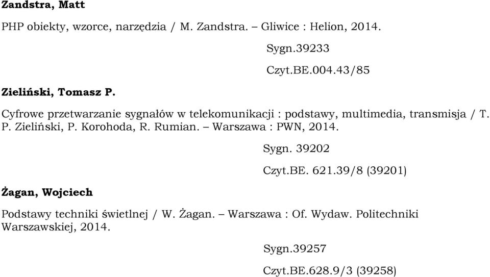 P. Zieliński, P. Korohoda, R. Rumian. Warszawa : PWN, Żagan, Wojciech Sygn. 39202 Czyt.BE. 621.