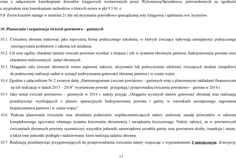 dni od otrzymania prawidłowo sporządzonej noty księgowej i spełnienia ww. kryteriów. 10