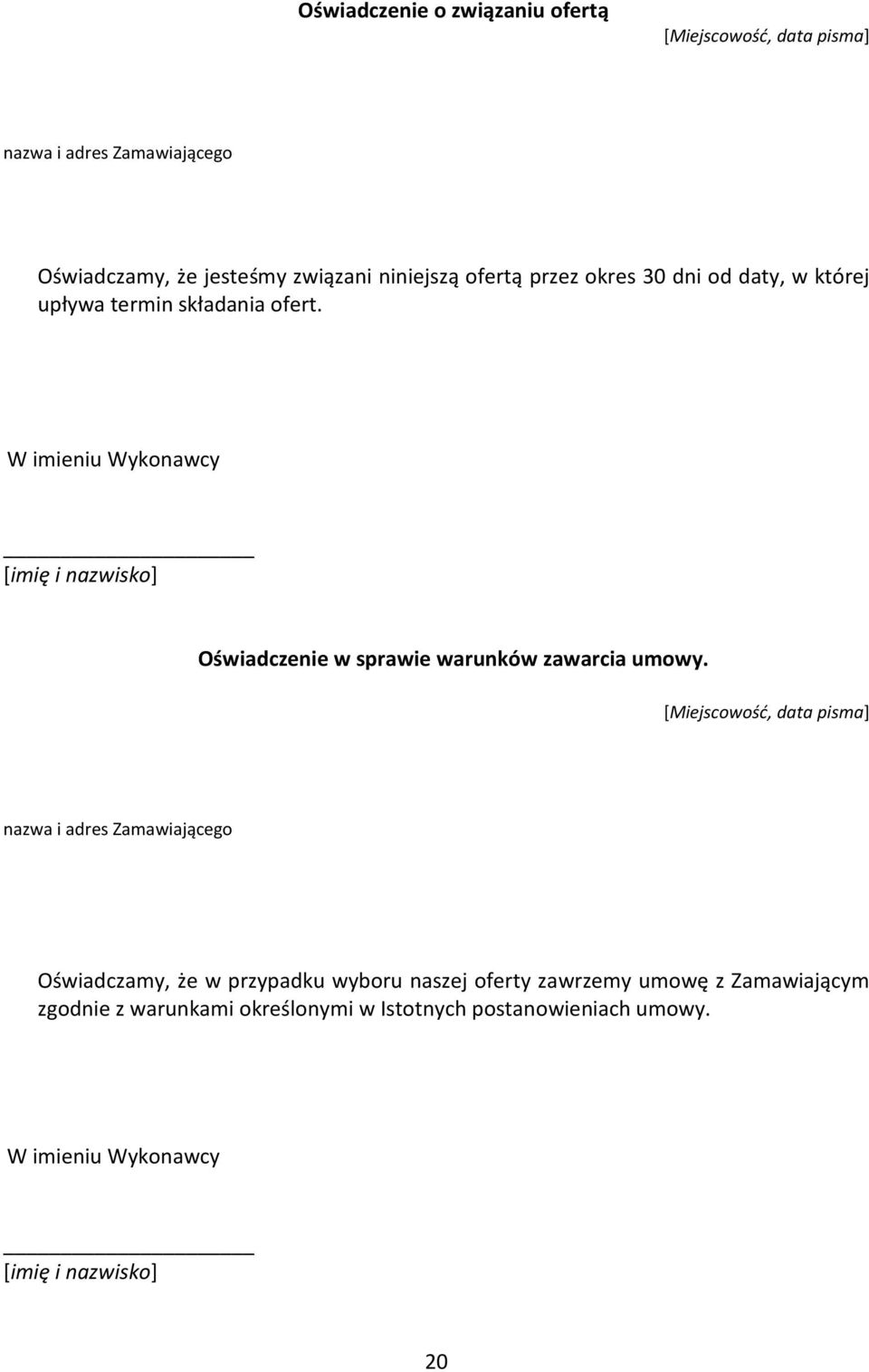 W imieniu Wykonawcy [imię i nazwisko] Oświadczenie w sprawie warunków zawarcia umowy.