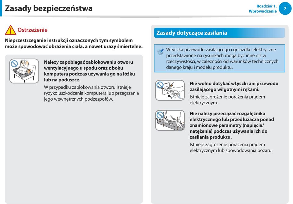 W przypadku zablokowania otworu istnieje ryzyko uszkodzenia komputera lub przegrzania jego wewnętrznych podzespołów.