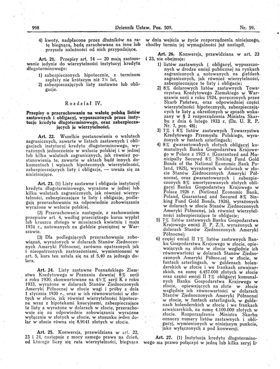 l) zabezpieczonych hipotecznie, z terminem zapłaty nie krótszym niż 7Y, lat, 2) zabe,zpieczających listy z,aslawne lub 'Obligacj,e. Roz dział, łv.