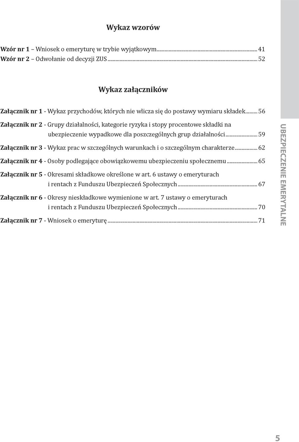 ..56 Załącznik nr 2 - Grupy działalności, kategorie ryzyka i stopy procentowe składki na ubezpieczenie wypadkowe dla poszczególnych grup działalności.