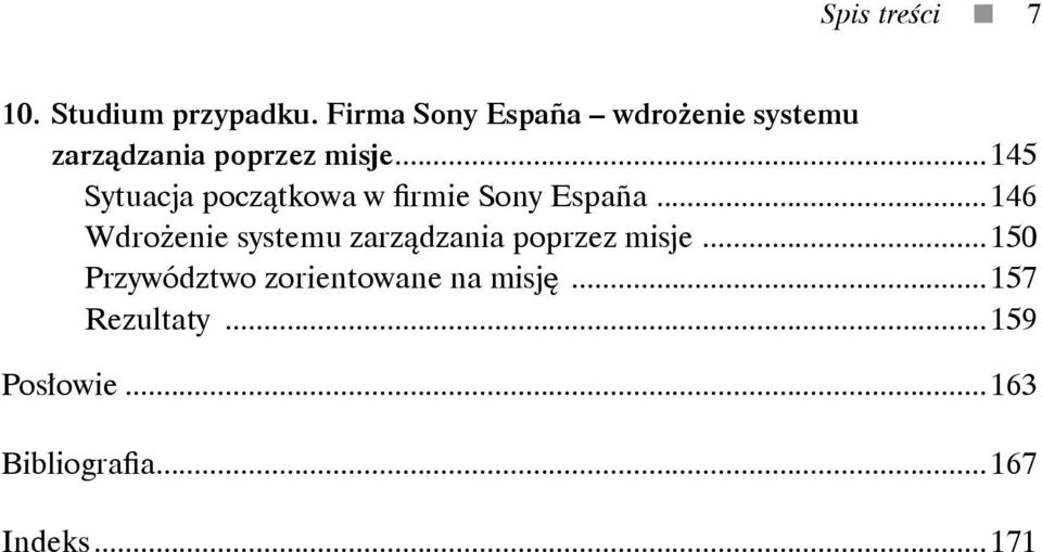 .. 145 Sytuacja początkowa w firmie Sony España.