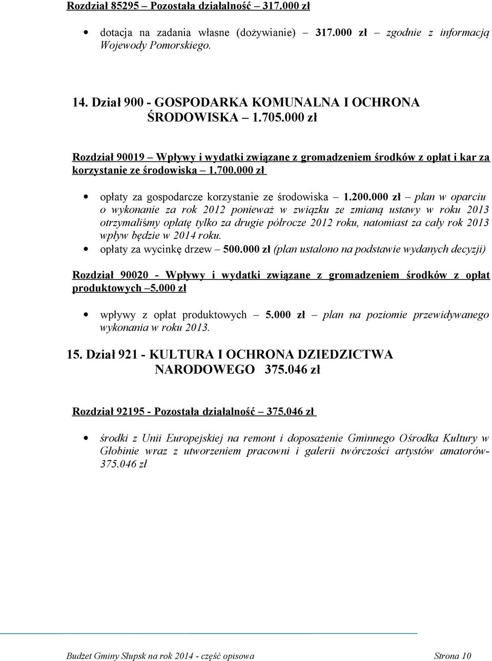 000 zł opłaty za gospodarcze korzystanie ze środowiska 1.200.