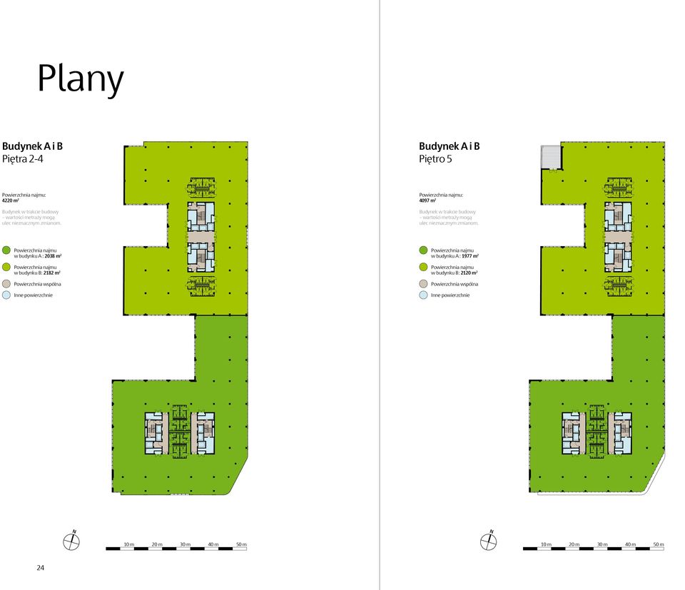 : 4097 m 2 Budynek w trakcie budowy wartości metraży  w budynku A : 2038 m 2 w budynku B: 2182 m 2
