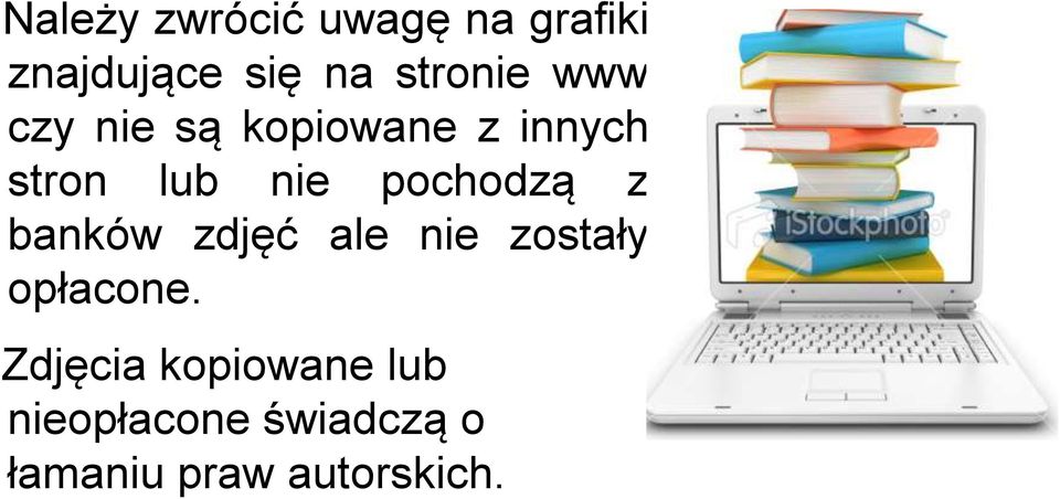 pochodzą z banków zdjęć ale nie zostały opłacone.