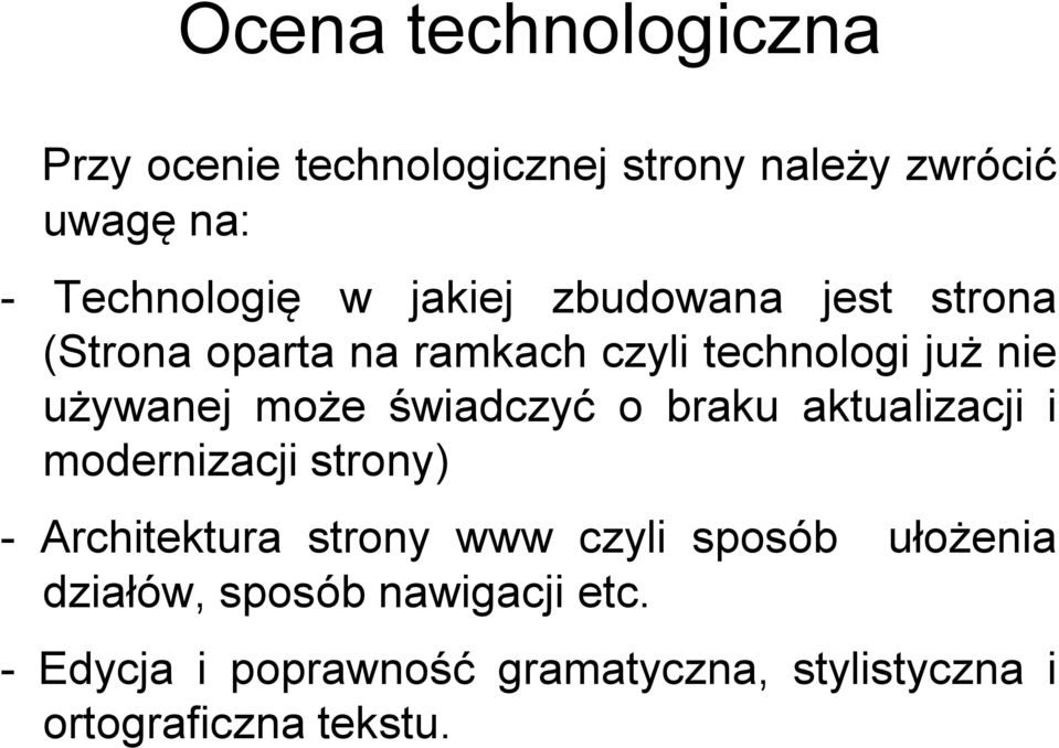 świadczyć o braku aktualizacji i modernizacji strony) - Architektura strony www czyli sposób