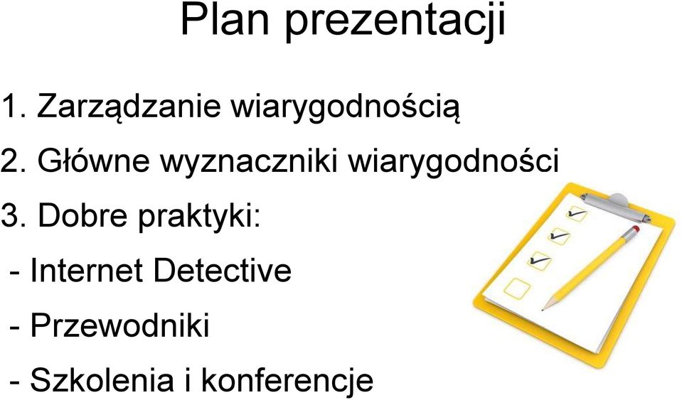 Główne wyznaczniki wiarygodności 3.