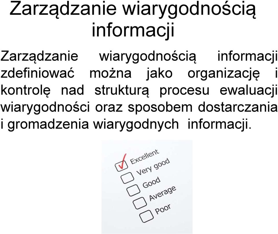 organizację i kontrolę nad strukturą procesu ewaluacji