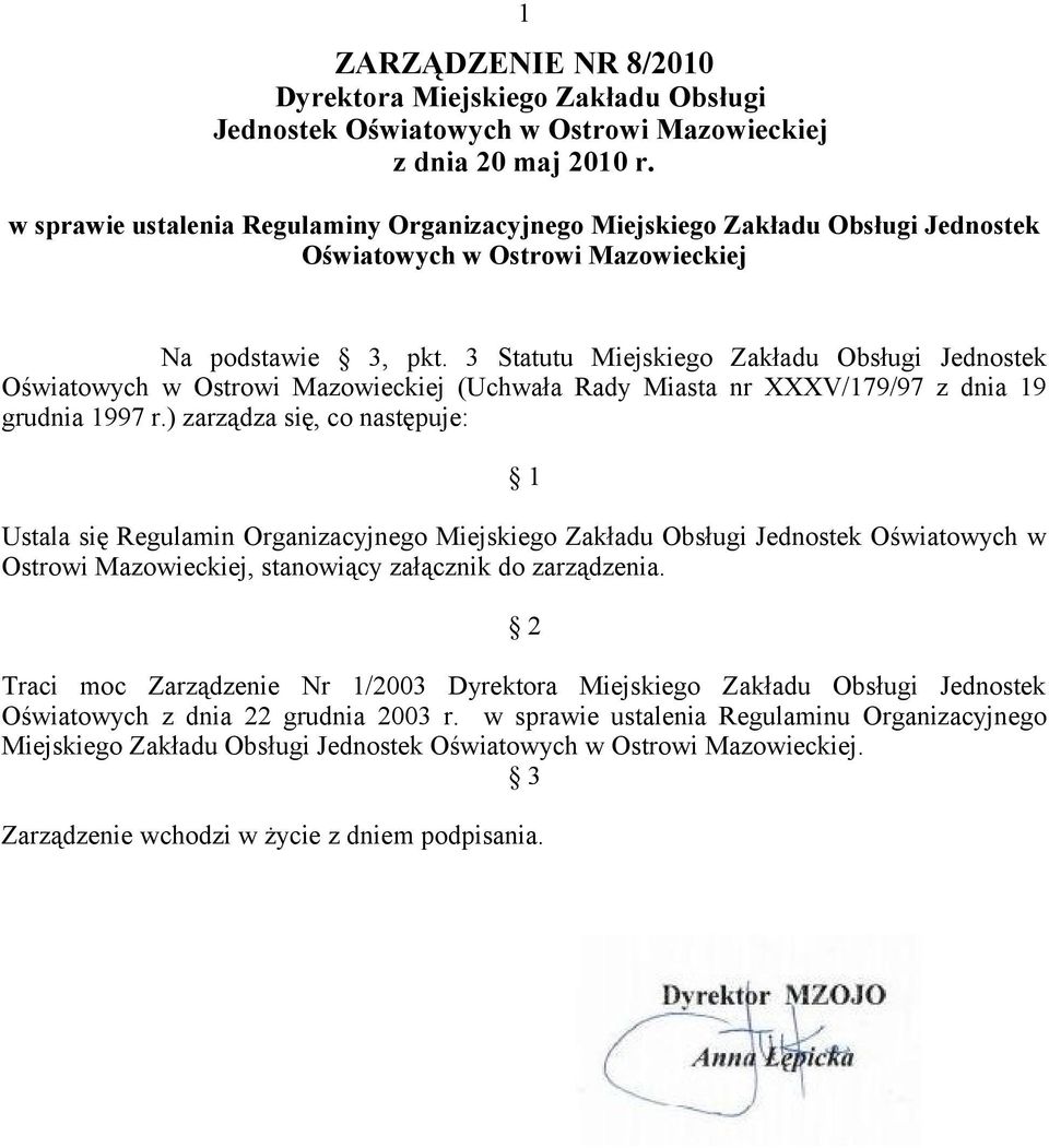 3 Statutu Miejskiego Zakładu Obsługi Jednostek Oświatowych w Ostrowi Mazowieckiej (Uchwała Rady Miasta nr XXXV/179/97 z dnia 19 grudnia 1997 r.