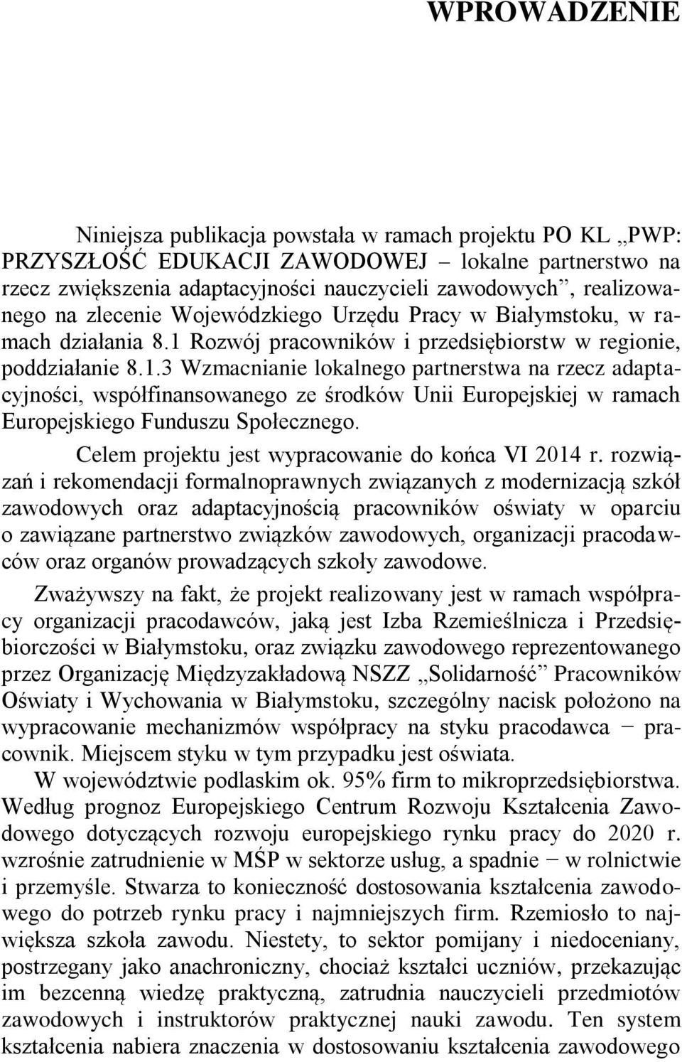 Rozwój pracowników i przedsiębiorstw w regionie, poddziałanie 8.1.