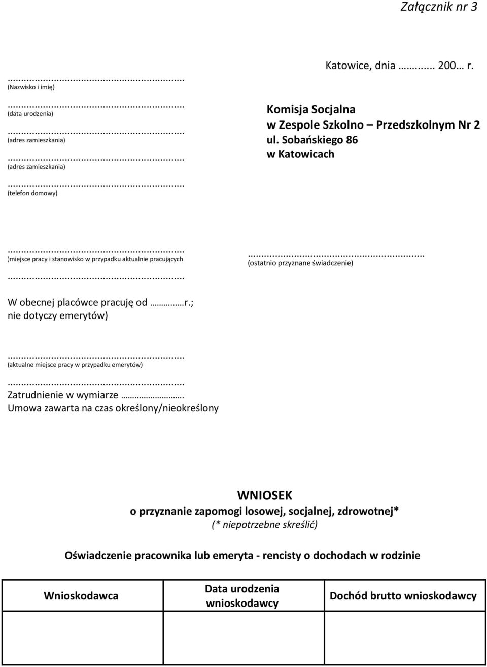 ..... (ostatnio przyznane świadczenie) W obecnej placówce pracuję od...r.; nie dotyczy emerytów)... (aktualne miejsce pracy w przypadku emerytów)... Zatrudnienie w wymiarze.