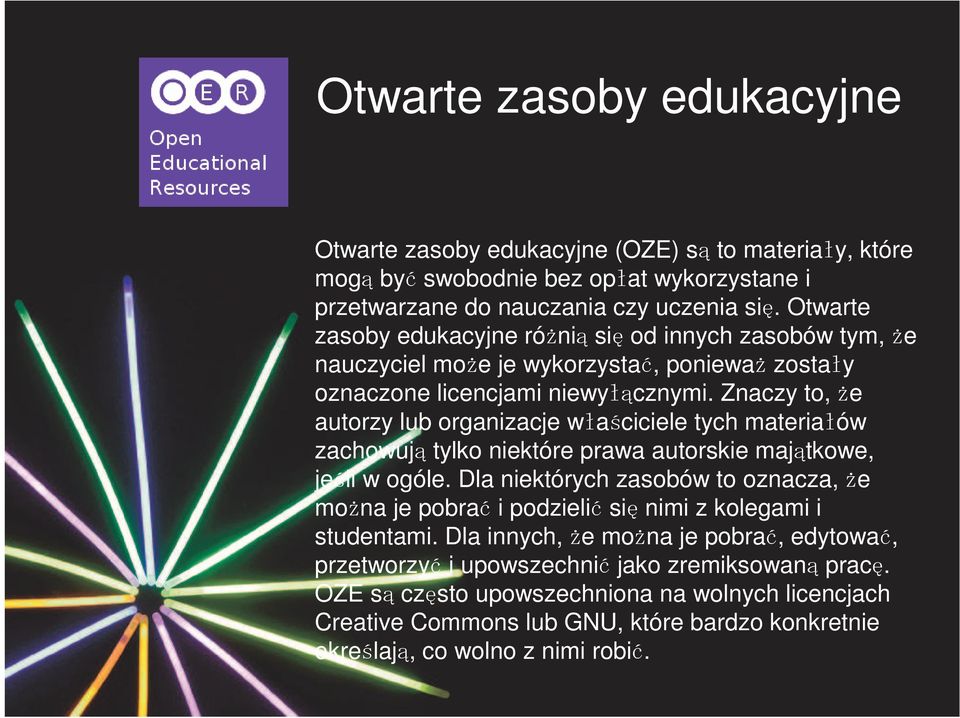 Znaczy to, że autorzy lub organizacje właściciele tych materiałów zachowują tylko niektóre prawa autorskie majątkowe, jeśli w ogóle.