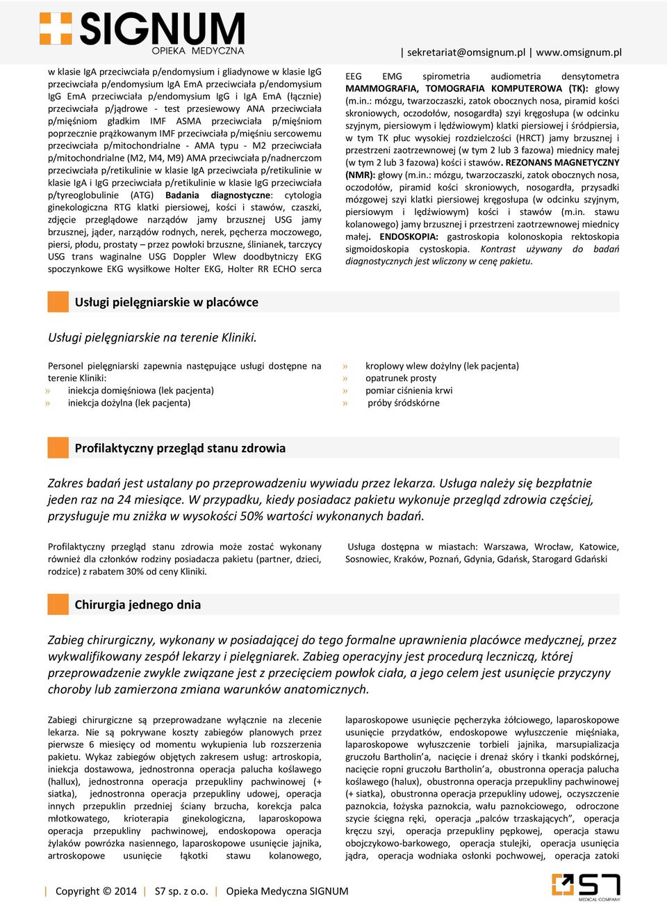 typu - M2 przeciwciała p/mitochondrialne (M2, M4, M9) AMA przeciwciała p/nadnerczom przeciwciała p/retikulinie w klasie IgA przeciwciała p/retikulinie w klasie IgA i IgG przeciwciała p/retikulinie w